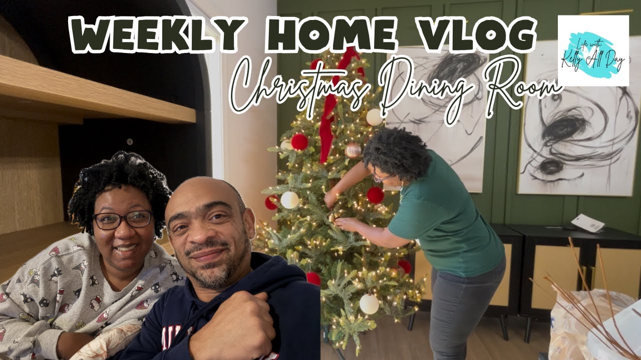 DINING ROOM CHRISTMAS DECOR & MORE | WEEKLY HOME VLOG