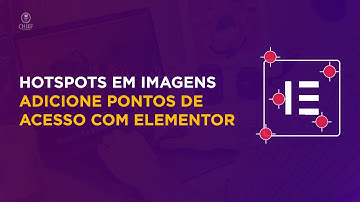 Como customizar Hotspots em imagens com o Widget Flip Box do Elementor [Tutorial]