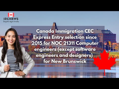 CEC Express Entry  NOC 21311 (Computer Engineers, Except Software Engineers and Designers) in NB
