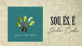 Sou, És, É Julio Code Quod Sum Éris 2017