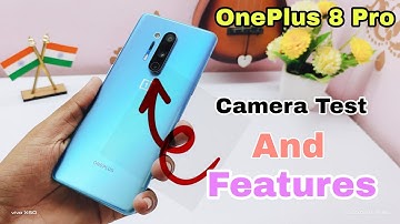 OnePlus 8 Pro Camera Test and Camera Photo Samples with Features