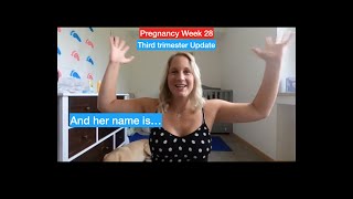 Pregnancy Week 28 | We chose a name!