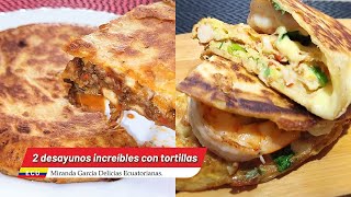 🏆2 DESAYUNOS INCREIBLES😱 CON TORTILLAS🫓😘👌 by Miranda García Delicias Ecuatorianas 2,056 views 4 weeks ago 9 minutes, 50 seconds