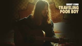 Brent Cobb – Traveling Poor Boy [Official Audio] chords