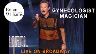 Robin Williams Live on Broadway: Gynecologist Magician