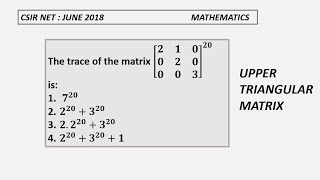 Trace of a matrix | Upper Triangular Matrix | CSIR NET| June 2018| Mathematics