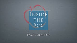 Inside the Box - Family Academy