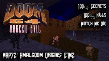 DOOM 64 Unseen Evil - Amalgoom - Map72: Amalgoom Origins: E1M2 - 100% Secrets