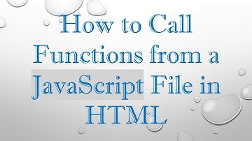 How to Call Functions from a JavaScript File in HTML