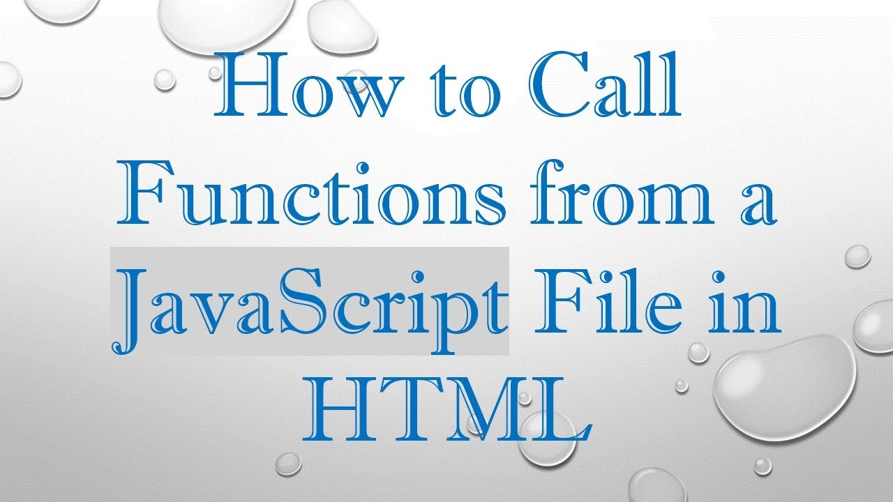 How to Call Functions from a JavaScript File in HTML - YouTube