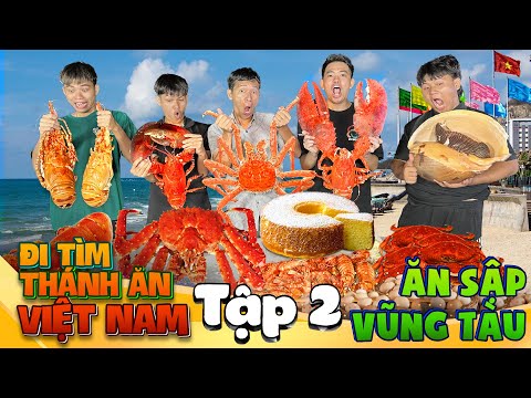 Thử Thách Đi Tìm Thánh Ăn Việt Nam - Tập 2: Ăn Sập Vũng Tàu Thắng 20 triệu