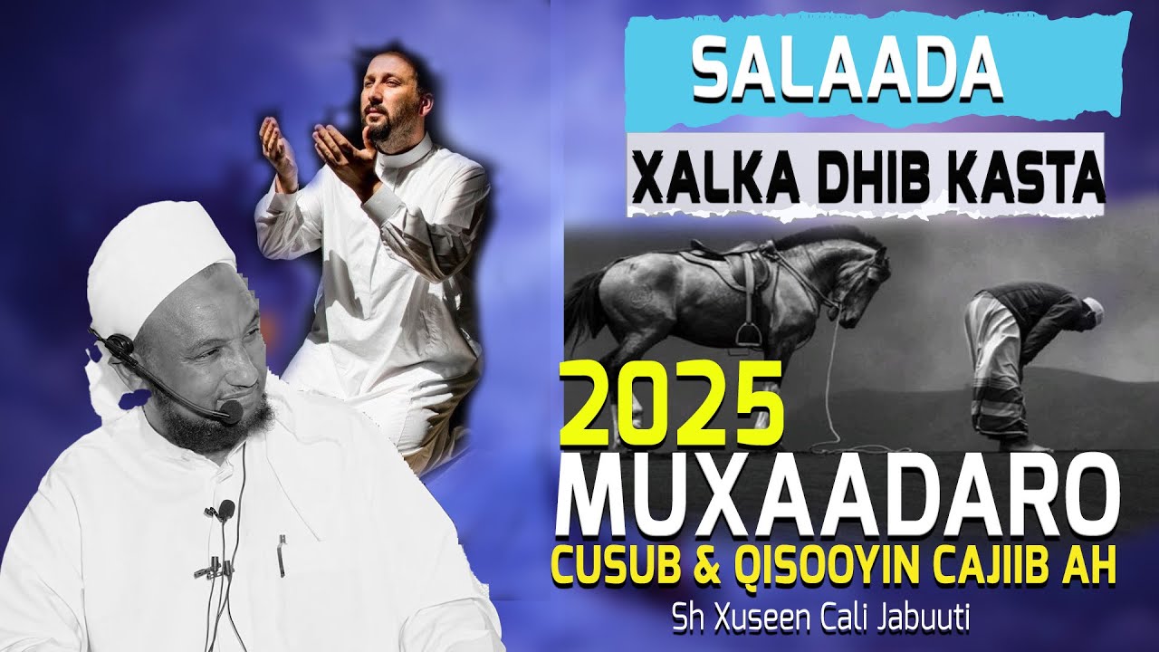 SALAADA XALKA DHIBKASTA MUXAADARO CUSUB SHEEKH XUSEEN CALI JABUUTI 2025 1447