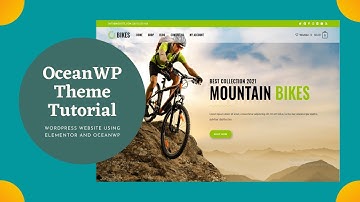 OceanWP Theme Tutorial: OceanWP + Elementor - WordPress Tutorial for Beginners (Free Versions) 🔥