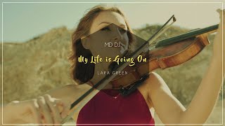 Md Dj & Lara Green - My Life Is Going On (La Casa De Papel) [Video]