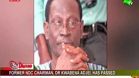 Former NDC Chairman Dr Kwabena Adjei is dead
