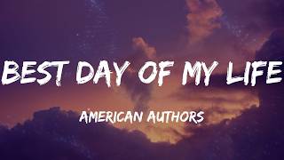American Authors - Best Day Of My Life (Lyrics)