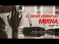 CATATAN KELAM MIRNA (1) -- CERITA HOROR VIRAL #OMMAMAT