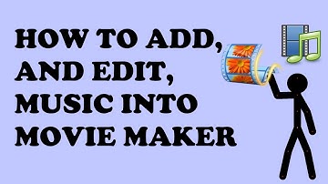 How To Add and Edit Music in Movie Maker