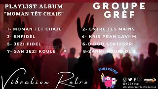 Groupe Gref Album Moman Tèt Chaje Vibration Retro