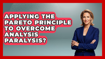 Applying The Pareto Principle To Overcome Analysis Paralysis? - The Time Management Pro