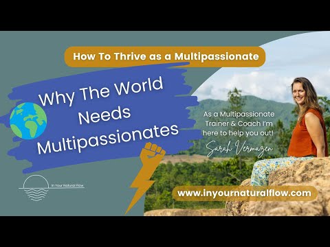 Why The World Needs Multipassionates | Embrace Your Unique Value!