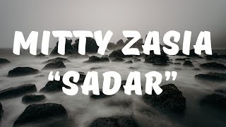 Mitty Zasia - SADAR (Lirik)