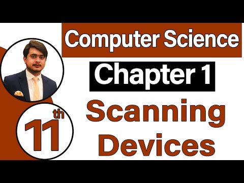 11th Class Computer Science Chapter 1 - Scanning Devices - ICS Computer Part 1 Chapter 1