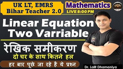 Linear Equation two variable |  रैखिक समीकरण | दो चर वाले रैखिक समीकरण UK LT MATHS | TGT MATHS