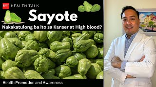 Health Benefits of Eating Sayote: Nakakatulong ba ito sa Kanser at High blood?