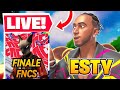 Finale fncs stream  fortnite fren  esty