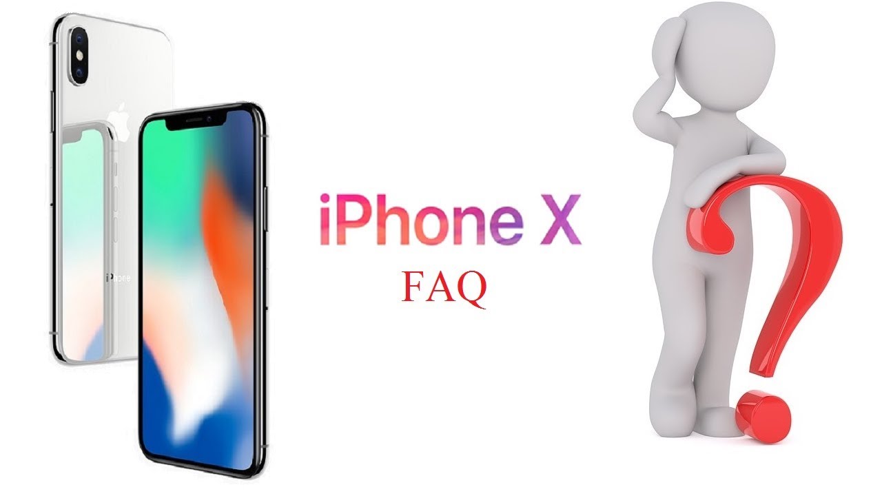 iPhone X FAQ | iPhone X Frequently Asked Questions Answered[Part-I ...