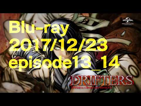 DRIFTERS episode 13-14 PV3