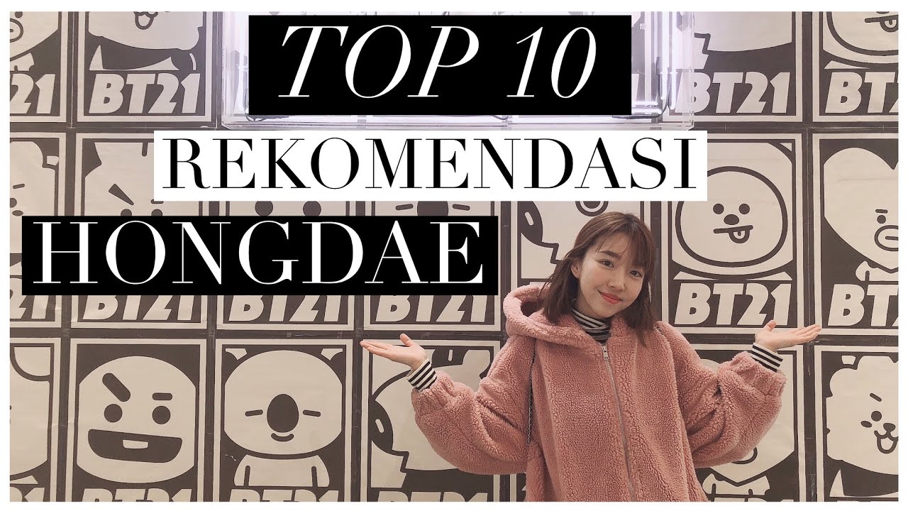 TOP 10 HONGDAE | HARUS KESINI!! ADA BT21!!! 😍❤️