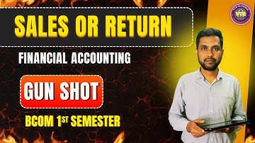 BCOM 1st Sem | FA-II (Sales or Return - Gun Shot) @vinodtarasandipClasses