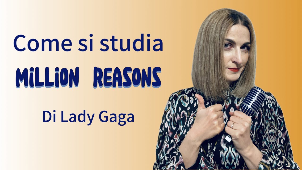 Come si studia “Million reasons” di Lady Gaga?