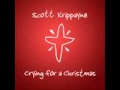 Crying for a Christmas by Scott Krippayne with Lyrics
