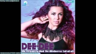 Dee-Dee - Nu Vreau sa Aud De Altcineva (Ai-Ai-Ai) (Official Single)