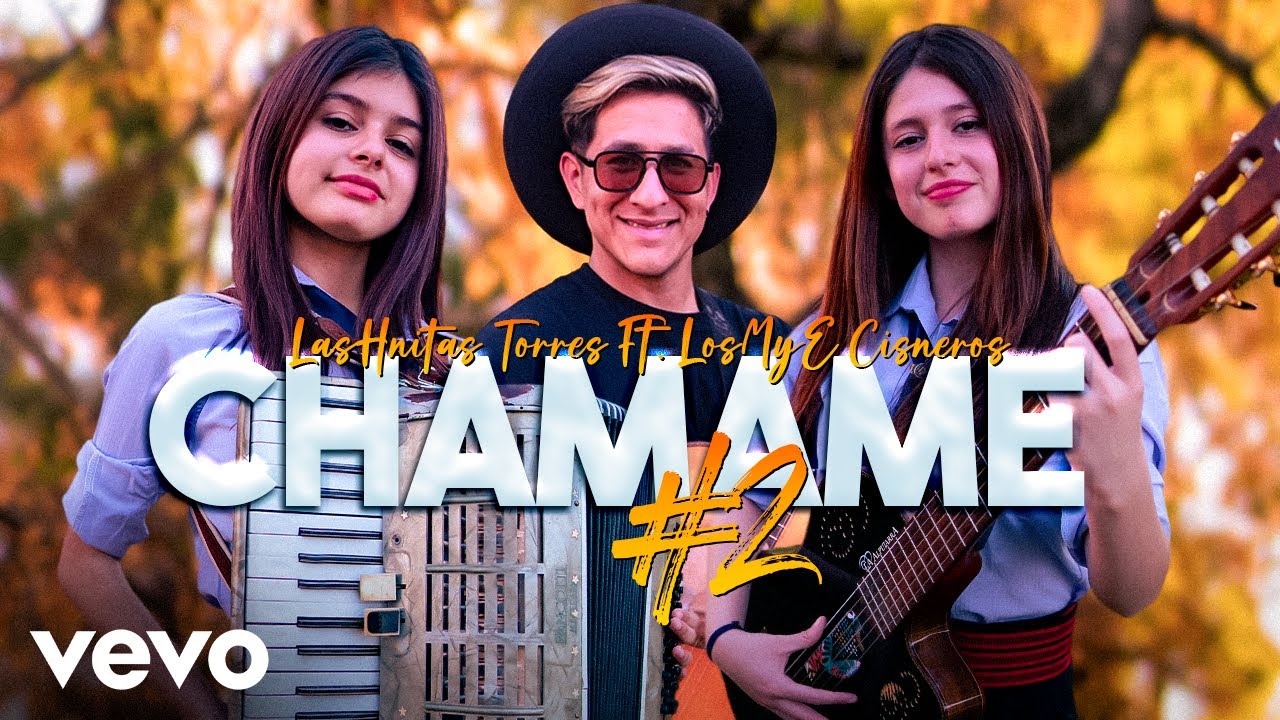 CHAMAME ENGANCHADO #2 | Las Hnitas Torres & Los MYE Cisneros