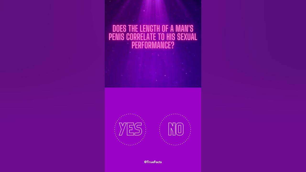 Does the length of a man s penis correlate to his sexual performance 