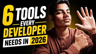 6 Essential tools every developer needs in 2026
