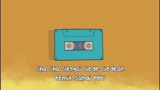 Sandi MHC - CHA CHA GENGSI GEDE GEDEAN - 2K23