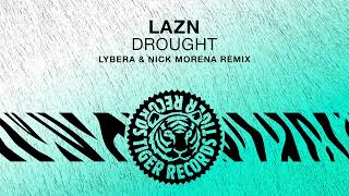 Lazn - Drought (Lybera & Nick Morena Remix)