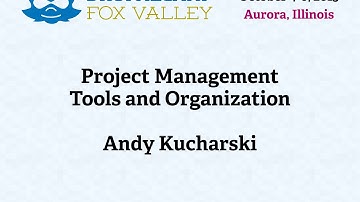 Project Management Tools and Organization
