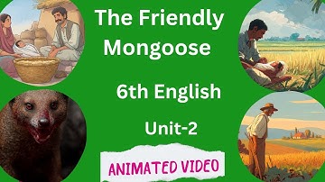 💐✍️👌 6th English Unit-2 "The Friendly Mongoose"  Animated Video in English 💐💯👌