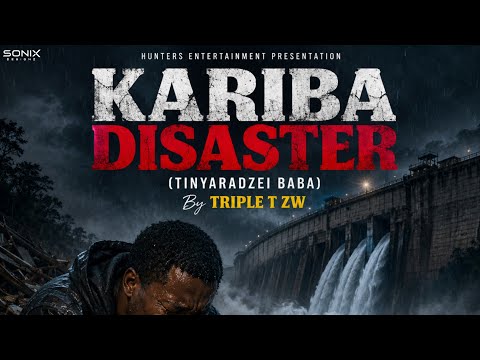 KARIBA DISASTER (tinyaradzei baba)