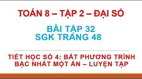 Bài tập toán 8 kì 2 bài 32 trang 48