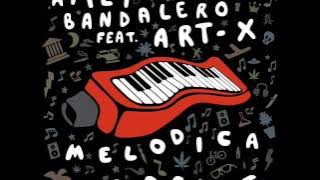 Art-X & Atili Bandalero - Melodica Circuit [FULL EP]