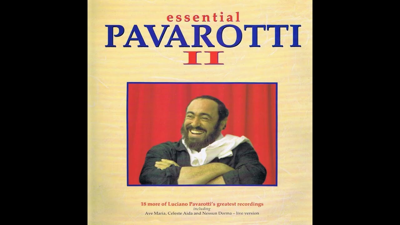 05 - Luciano Pavarotti - Mi Batte Il Cor... O Paradiso - Essential II