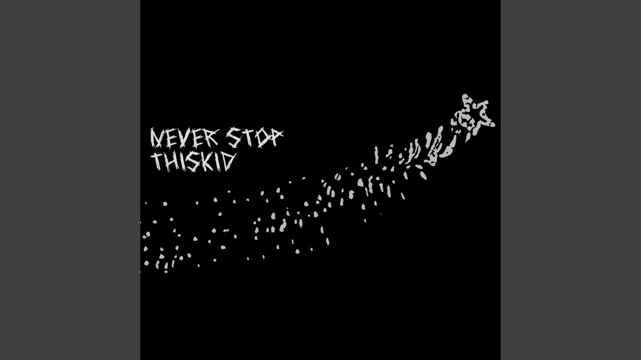 Watch NEVER STOP on YouTube Watch NEVER STOP on YouTube