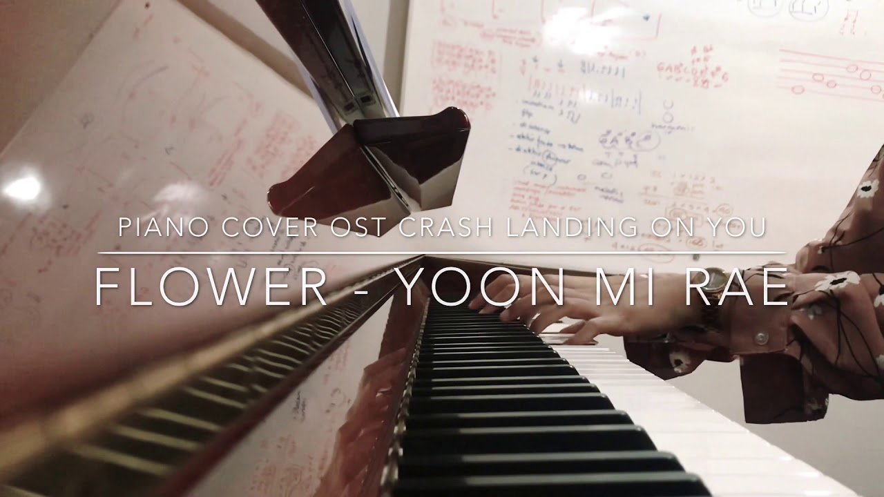 Flower Yoon Mi Rae OST Crash Landing On You (Piano Cover with sheet